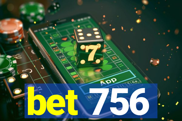 bet 756